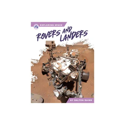 Rovers and Landers - by Dalton Rains (Paperback)