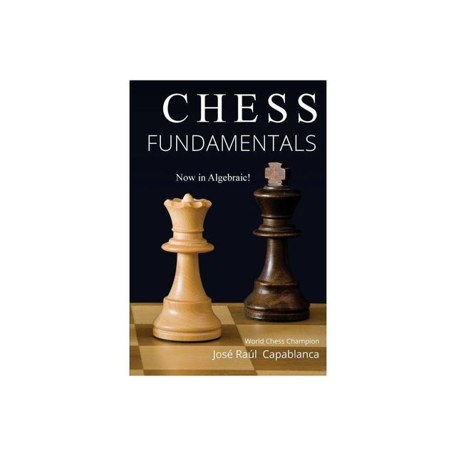 Chess Fundamentals - By Jose Raul Capablanca (hardcover) : Target