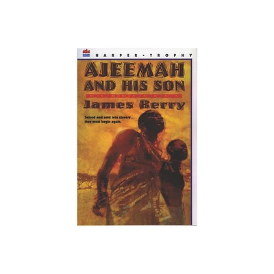 Ajeemah and His Son - (Willa Perlman Books) by James Berry (Paperback)