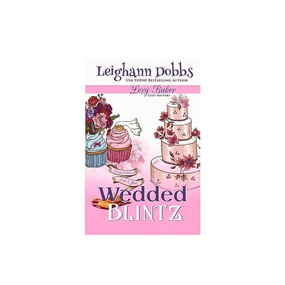 Wedded Blintz - (Lexy Baker Mystery) by Leighann Dobbs (Paperback)