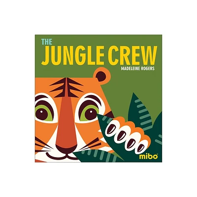 The Jungle Crew - (Mibo(r) Board Books) by Madeleine Rogers (Hardcover)