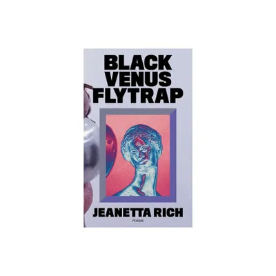 Black Venus Fly Trap - by Jeanetta Rich (Paperback)