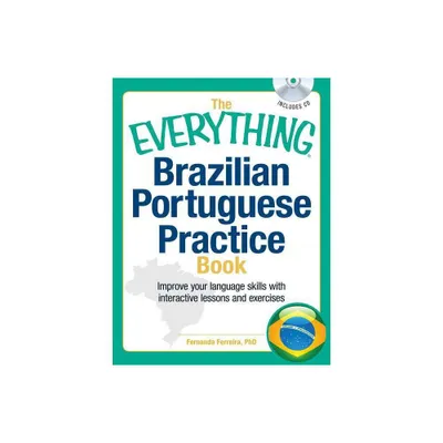 The Everything Brazilian Portuguese Practice Book - (Everything(r)) by Fernanda Ferreira (Paperback)