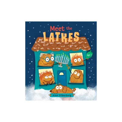 Meet the Latkes - by Alan Silberberg (Hardcover)