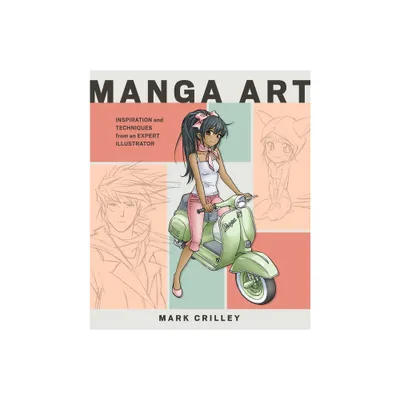 Manga Art - by Mark Crilley (Paperback)
