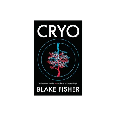 Cryo - by Blake P Fisher (Paperback)