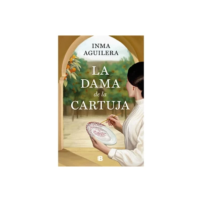 La Dama de la Cartuja / The Lady of La Cartuja - by Inma Aguilera (Hardcover)