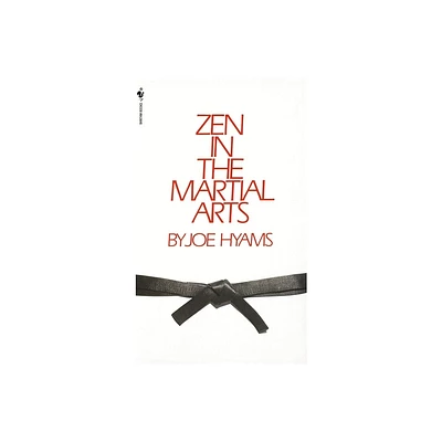 Zen in the Martial Arts - by Joe Hyams (Paperback)