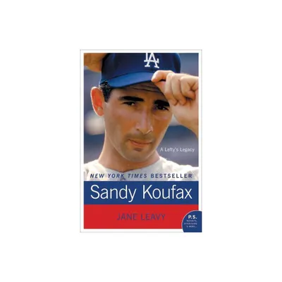 Sandy Koufax - by Jane Leavy (Paperback)