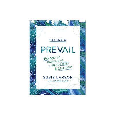 Prevail Teen Edition - by Susie Larson (Hardcover)