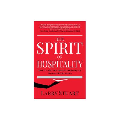 The Spirit of Hospitality - by Larry Stuart (Paperback)