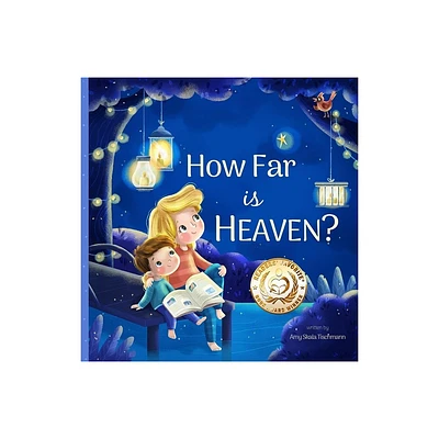 How Far Is Heaven? - 2nd Edition by Amy Skala Tischmann (Hardcover)