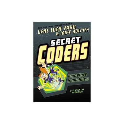 Secret Coders: Monsters & Modules - by Gene Luen Yang (Paperback)