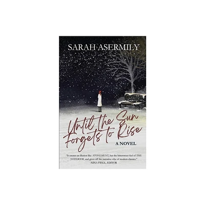 Until the Sun Forgets to Rise - by Sarah Asermily (Paperback)