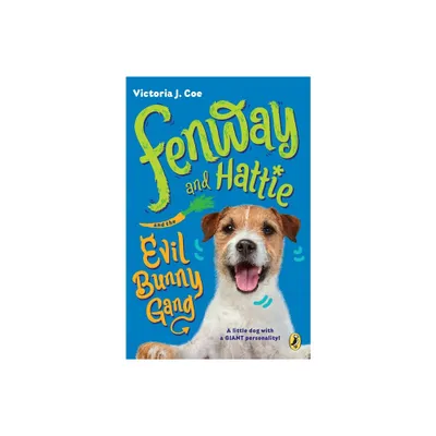 Fenway and Hattie and the Evil Bunny Gang - by Victoria J Coe (Paperback)