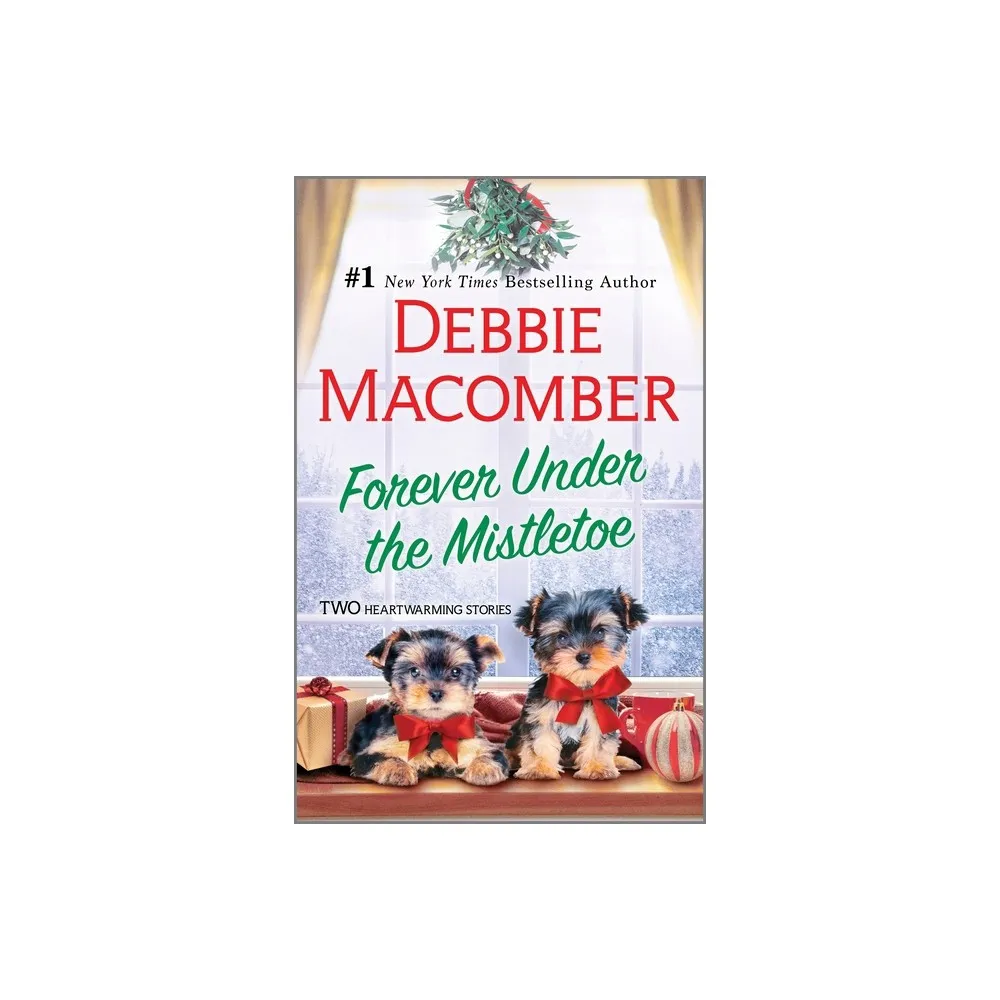 Forever Under the Mistletoe - by Debbie Macomber (Paperback)