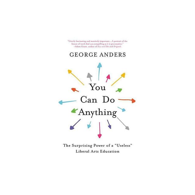 You Can Do Anything - by George Anders (Paperback)