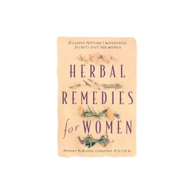 Herbal Remedies for Women - by Amanda McQuade Crawford (Paperback)