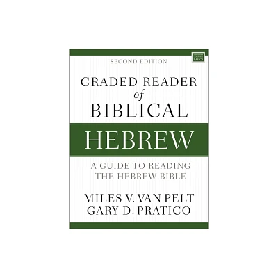 Graded Reader of Biblical Hebrew, Second Edition - (Zondervan Language Basics) by Miles V Van Pelt & Gary D Pratico (Paperback)