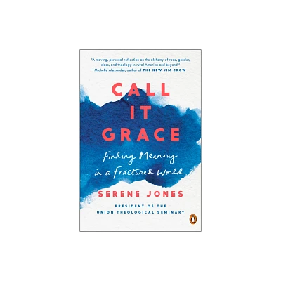 Call It Grace - by Serene Jones (Paperback)