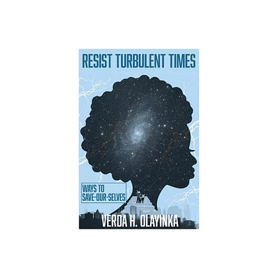 Resist Turbulent Times - Large Print by Verda Harris-Olayinka (Paperback)