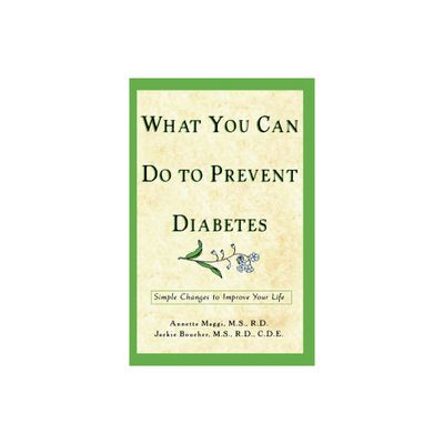 What You Can Do to Prevent Diabetes - by Annette Maggi & Jackie Boucher (Paperback)