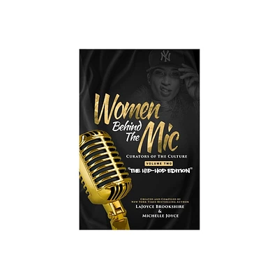 Women Behind The Mic - by Lajoyce Brookshire & Michelle Joyce (Paperback)