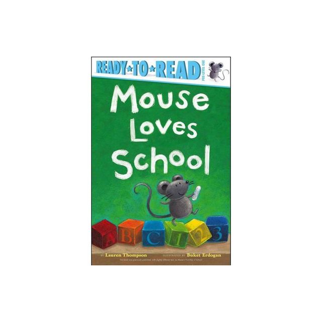 Mouse Loves School - by Lauren Thompson (Paperback)