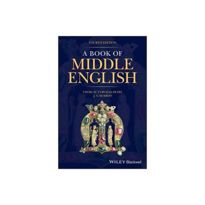 A Book of Middle English - 4th Edition by Thorlac Turville-Petre & J A Burrow (Paperback)