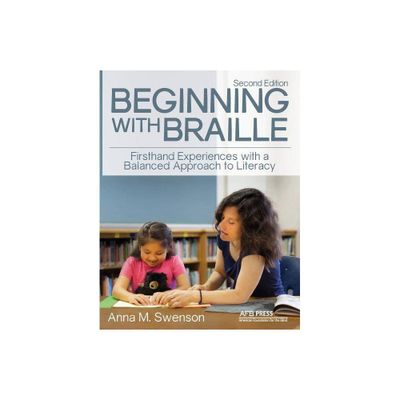 Beginning with Braille - 2nd Edition by Anna M Swenson (Paperback)