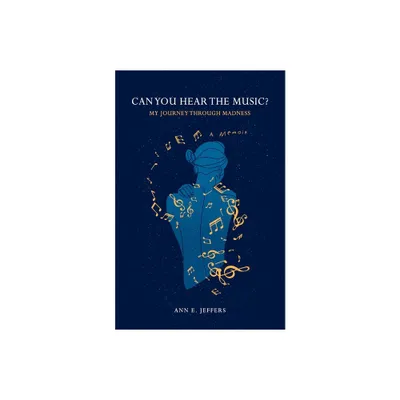 Can You Hear the Music? - by Ann E Jeffers (Paperback)