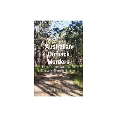 Australian Outback Murders - by Max Barrington (Paperback)