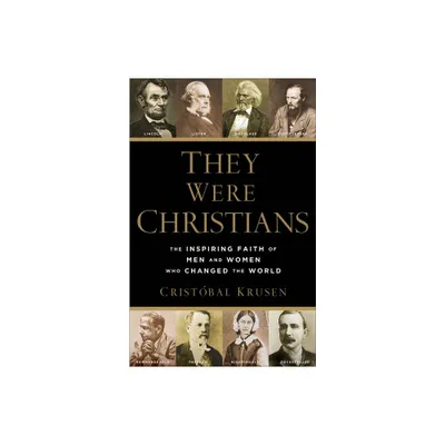 They Were Christians - by Cristbal Krusen (Paperback)