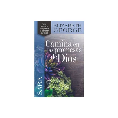 Sara, Camina En Las Promesas de Dios - by Elizabeth George (Paperback)