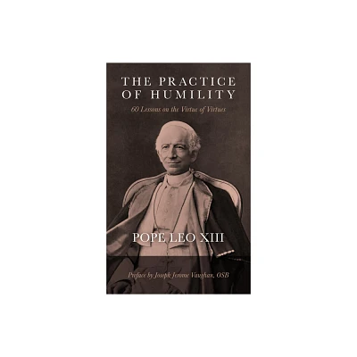 The Practice of Humility - by Leo XIII (Paperback)