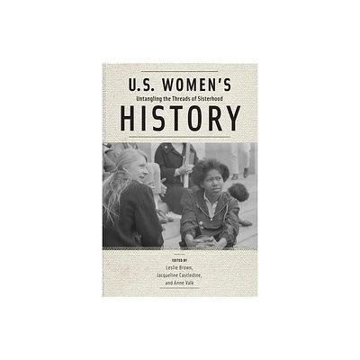 U.S. Womens History - by Leslie Brown & Jacqueline Castledine & Anne Valk (Paperback)