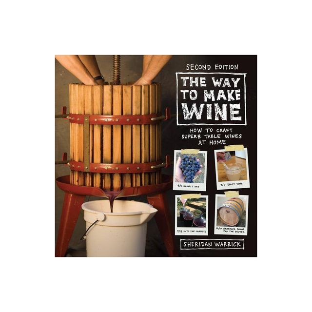 The Way to Make Wine - 2nd Edition by Sheridan Warrick (Paperback)