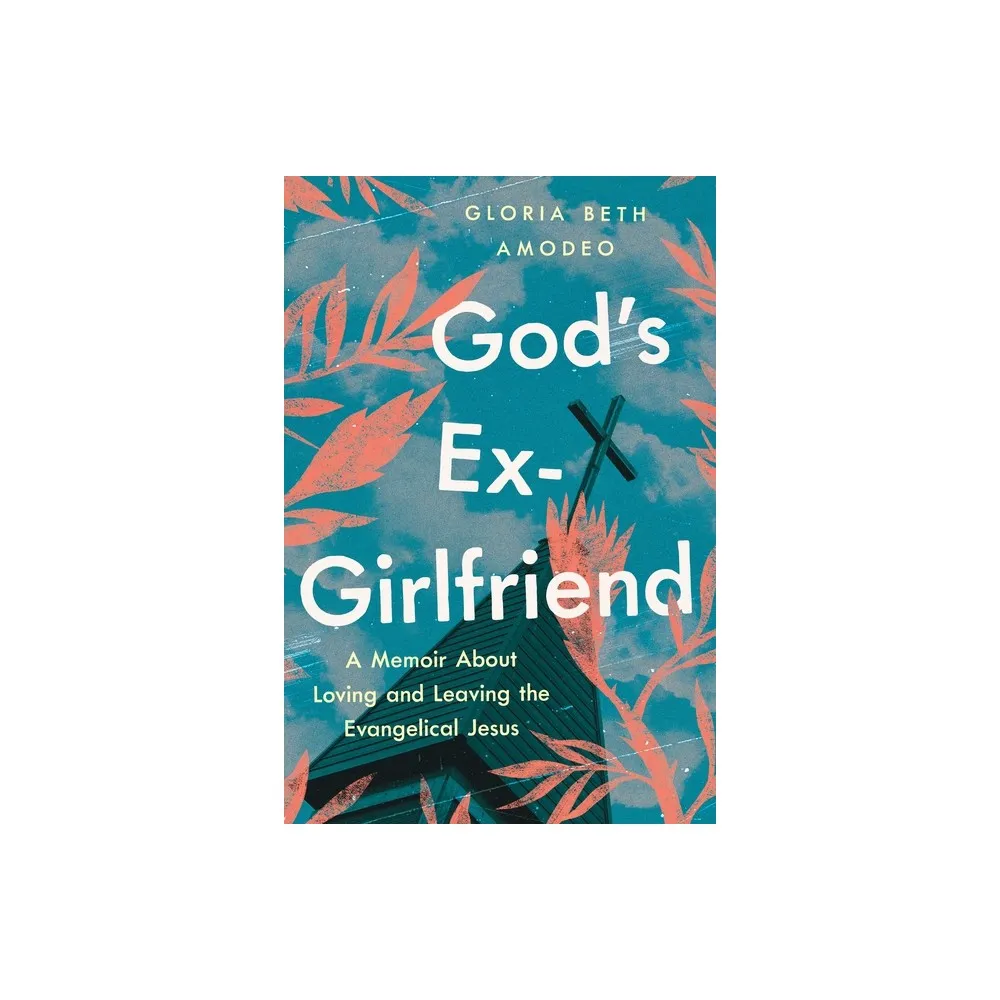 Ig Publishing Gods Ex-Girlfriend - by Gloria Beth Amodeo (Paperback) | The  Market Place