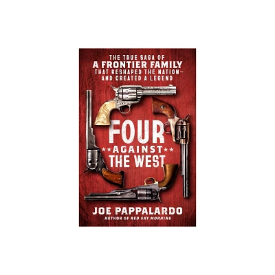 Four Against the West - by Joe Pappalardo (Hardcover)