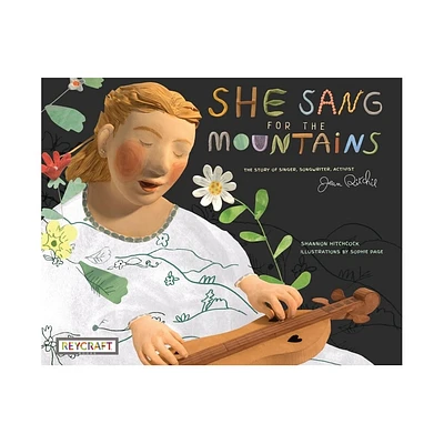 She Sang for the Mountains: The Story of Singer, Songwriter, Activist Jean Ritchie