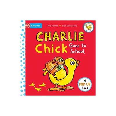 Charlie Chick Goes to School - by Nick Denchfield (Board Book)