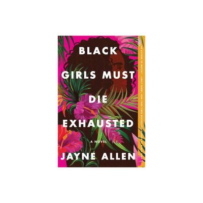 Black Girls Must Die Exhausted