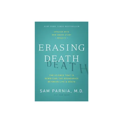 Erasing Death - by Sam Parnia (Paperback)