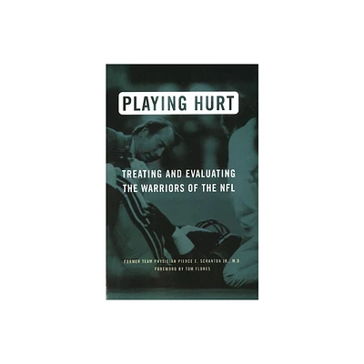 Playing Hurt - by Pierce E Scranton (Paperback)