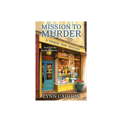 Mission to Murder - (Tourist Trap Mystery) by Lynn Cahoon (Paperback)