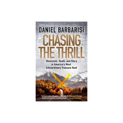 Chasing the Thrill - by Daniel Barbarisi (Paperback)