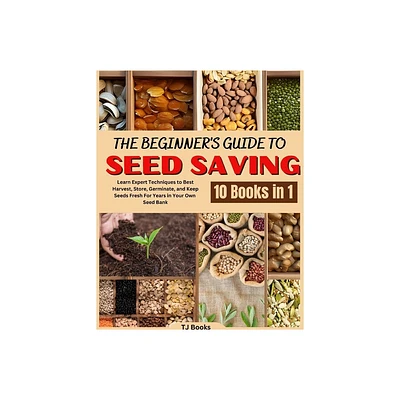 The Beginners Guide to Seed Saving - by Books (Paperback)