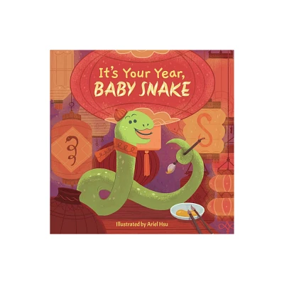 Its Your Year, Baby Snake - by Little Bee Books (Board Book)