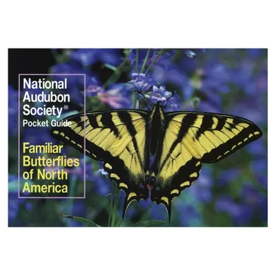 National Audubon Society Pocket Guide: Familiar Butterflies of North America - (National Audubon Society Pocket Guides) (Paperback)