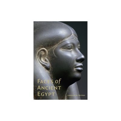 Faces of Ancient Egypt - (Hardcover)